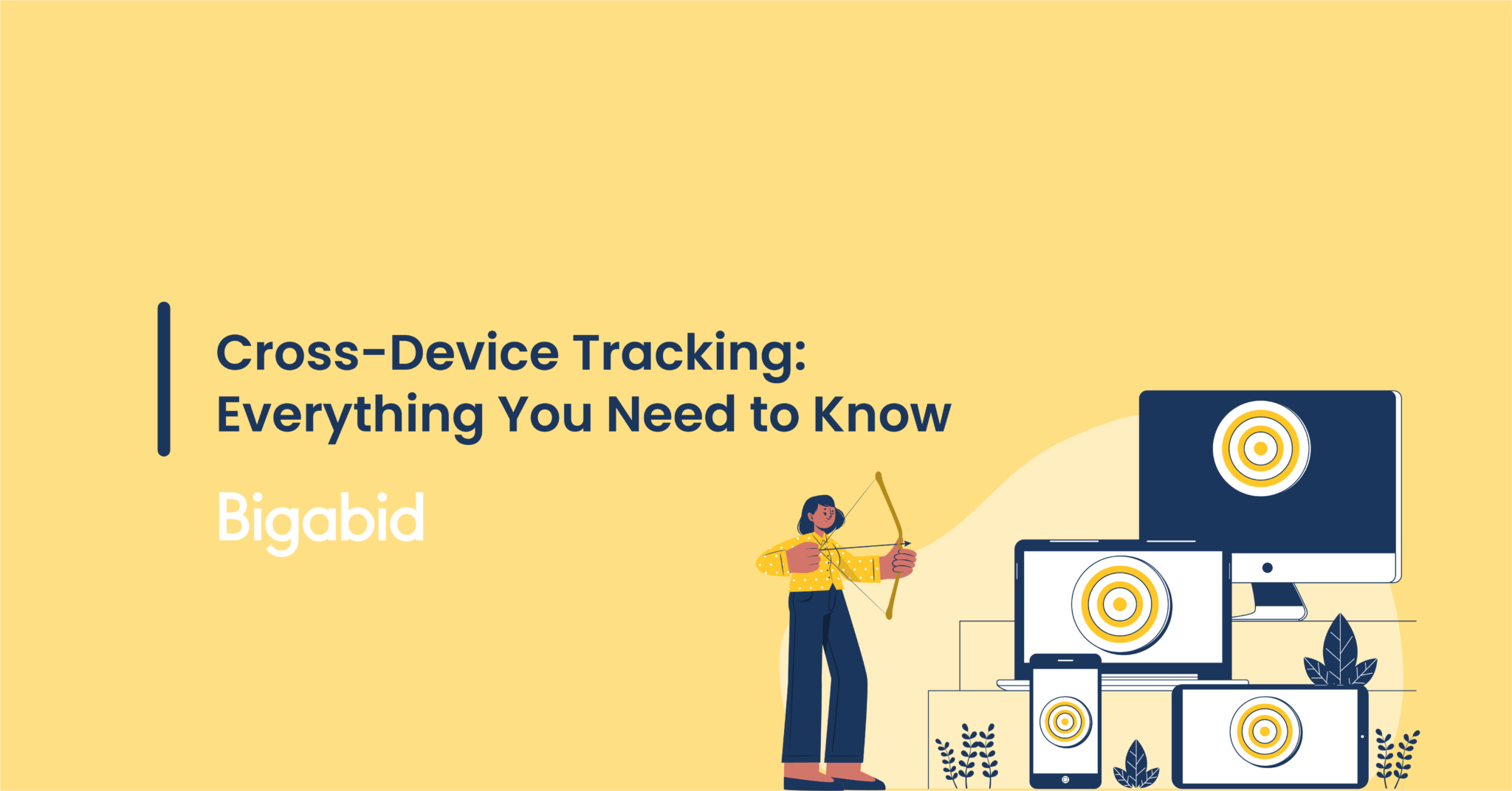 Bigabid Cross Device Tracking