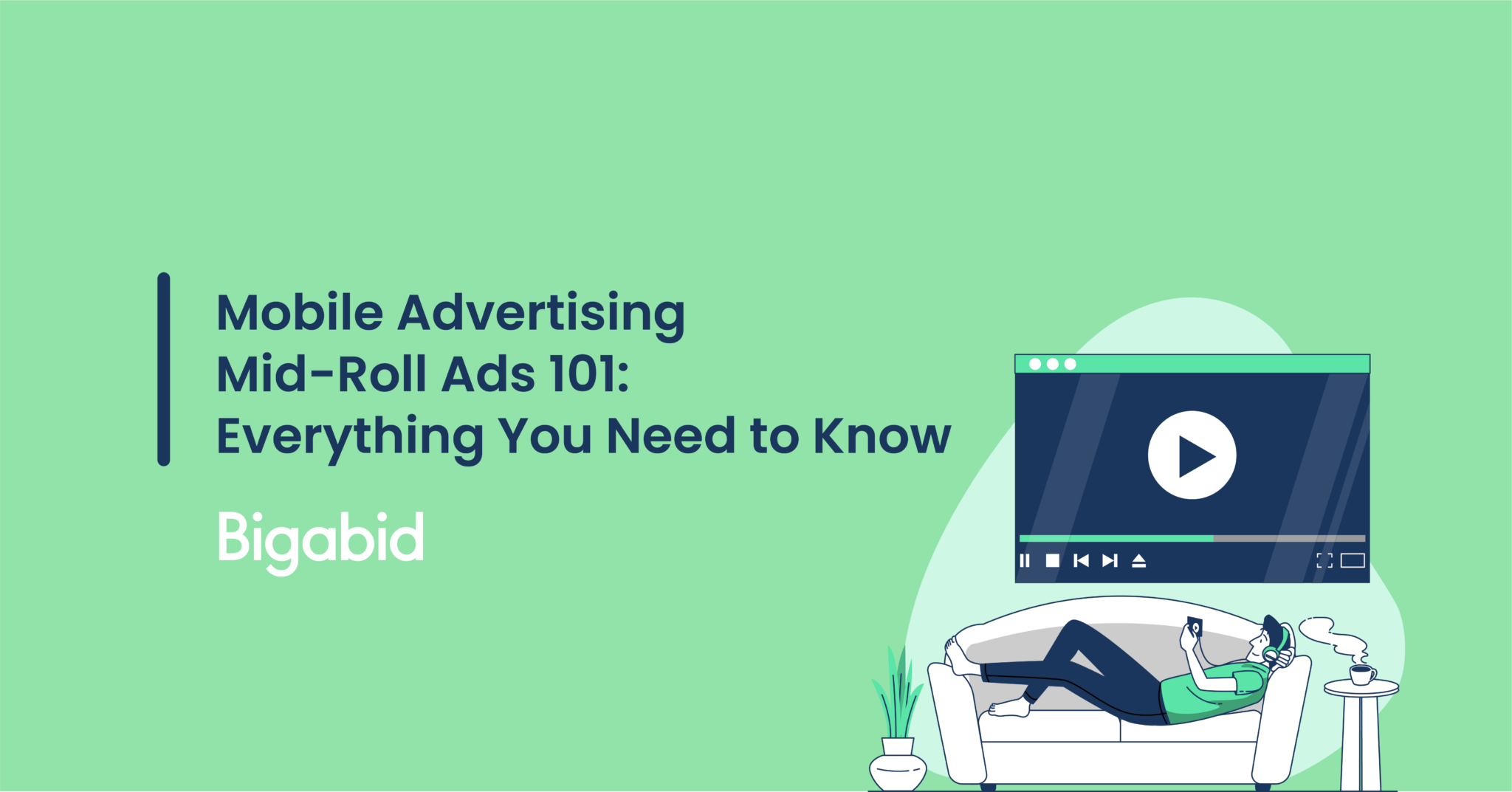 Mobile Advertising Mid roll Ads 101 Everything You Need to KnowAsset 1