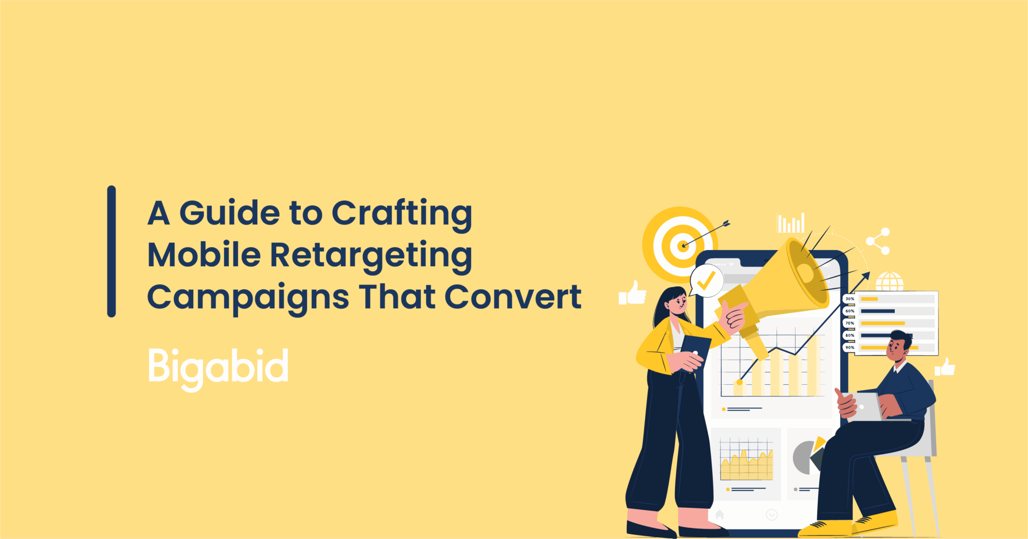 A Guide to Crafting Mobile Retargeting Campaigns that Convert
