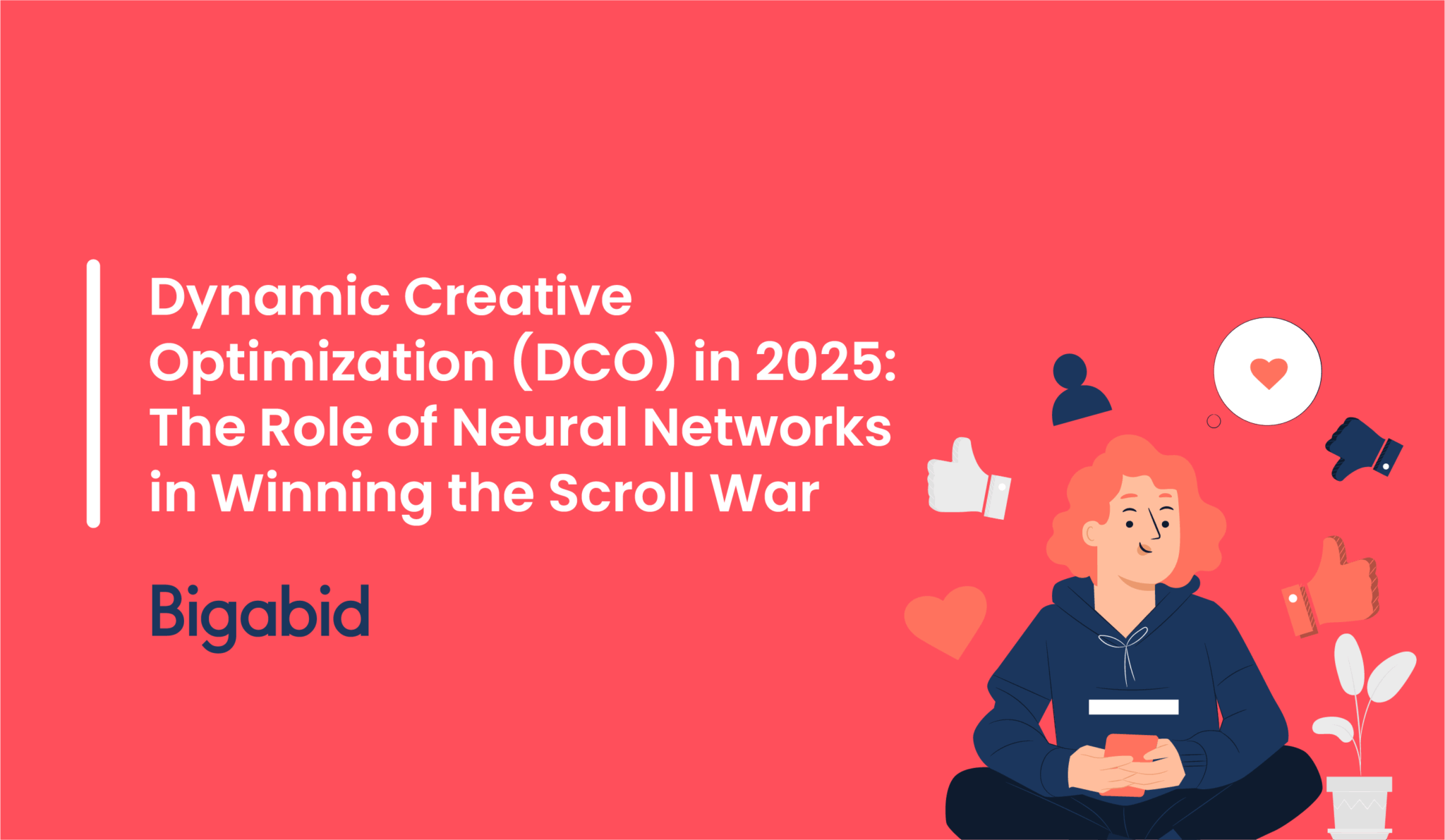 Dynamic Creative Optimization (DCO) in 2025 – The Role of Neural Networks in Winning the Scroll War