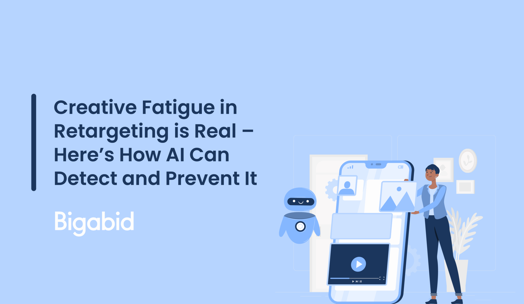Creative Fatigue in Retargeting is Real – Here’s How AI Can Detect and Prevent It Web Thumbnail