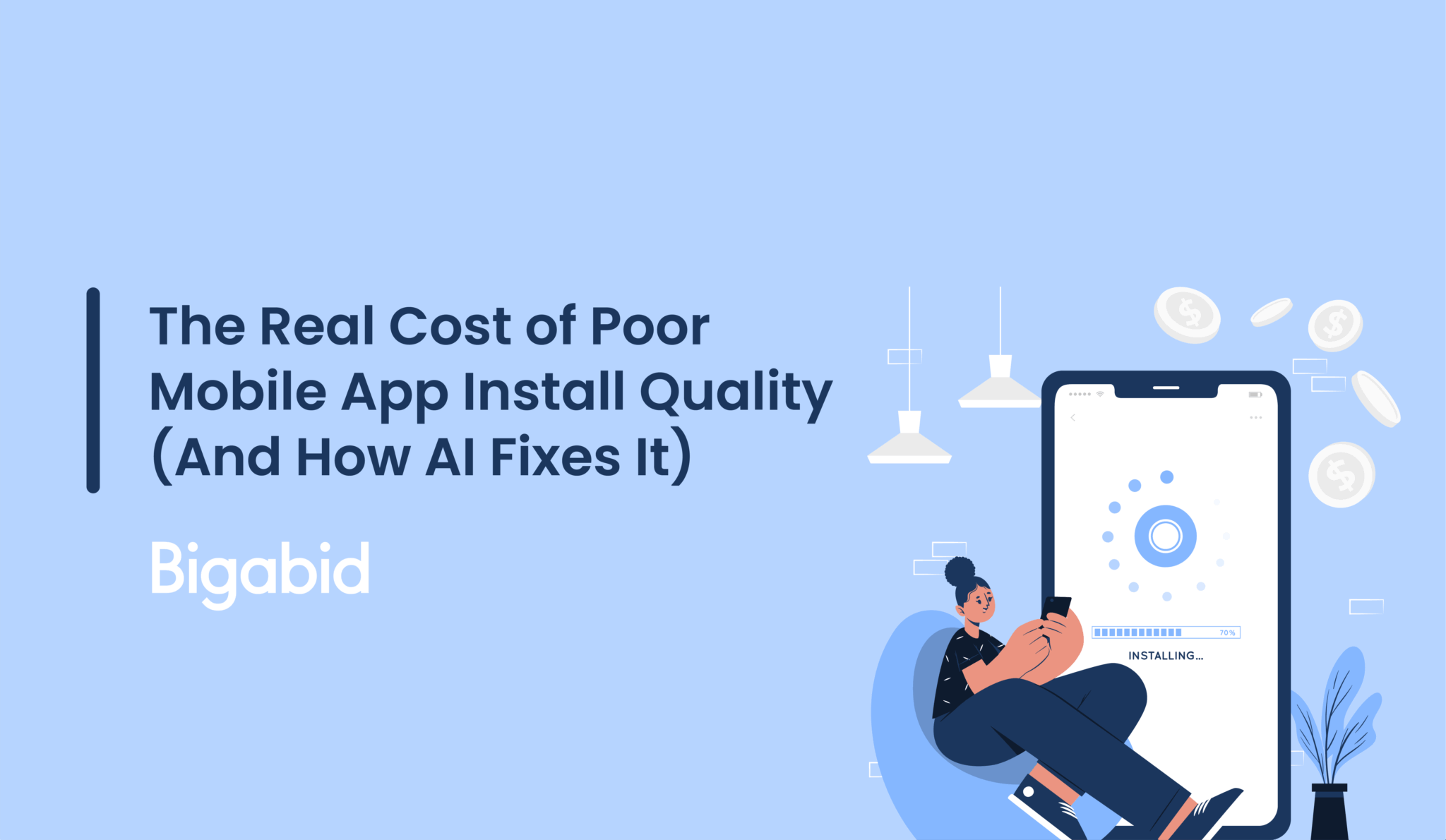 The Real Cost of Poor Mobile App Install Quality (And How AI Fixes It)