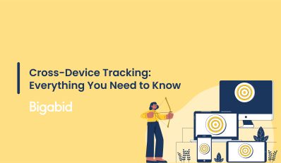 Bigabid Cross Device Tracking