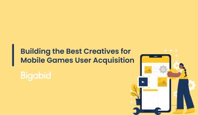 Building the Best Creatives for Mobile Games User Acquisition