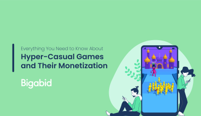 Everything You Need to Know About Hyper-Casual Games and Their Monetization