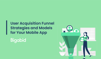 User Acquisition Funnel Strategies and Models for Your Mobile App