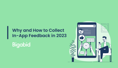 Why and How to Collect In App Feedback