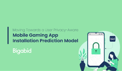 Moving TOWARDS A USER PRIVACY-AWARE MOBILE GAMING APP INSTALLATION PREDICTION MODEL